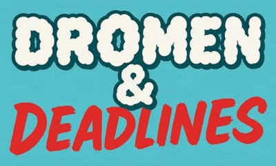 Dromen en Deadlines Dromen en Deadlines